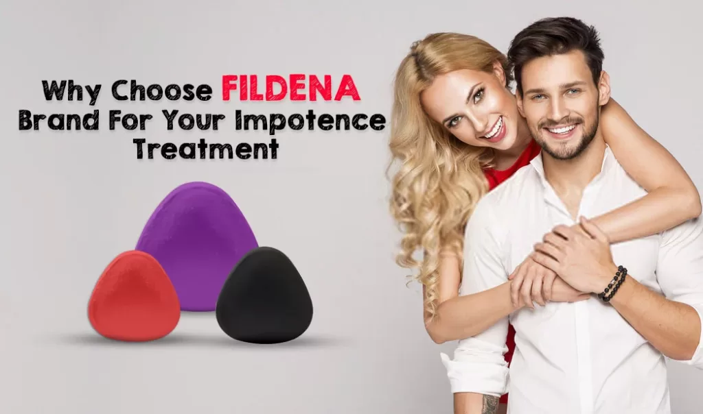 Choose Fildena Brand For Your Impotence Treatment