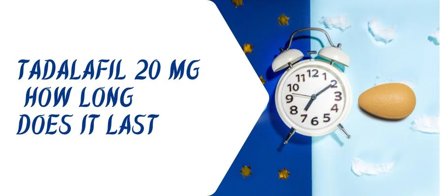 Tadalafil 20 mg How Long Does It Last