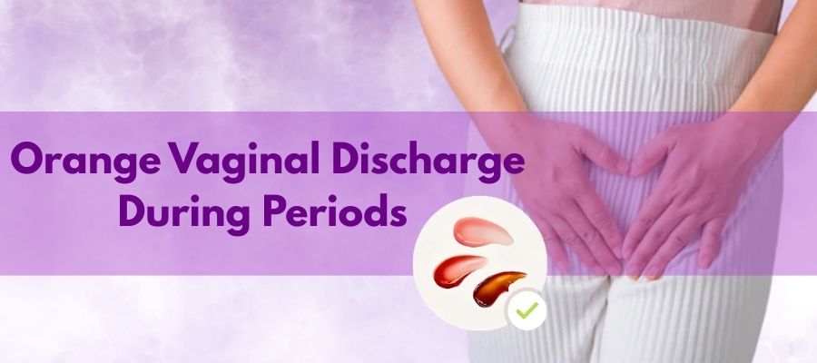 Orange Vaginal Discharge During Periods 1 Orange Vaginal Discharge During Periods