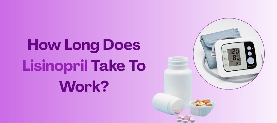 How Long Does Lisinopril Take To Work